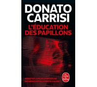 L'Éducation des papillons - Donato Carrisi - Lgf - Poche - Roman