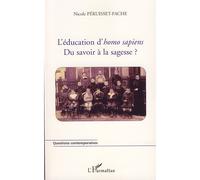 L'éducation D'homo Sapiens - Du Savoir À La Sagesse ? | Occasion