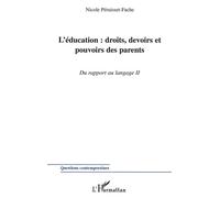 L'éducation : droits, devoirs et pouvoirs des parents Du rapport au Langage - Nicole Péruisset-Fache - L'harmattan - broché - Livre