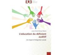 L'education du déficient auditif Louise Chantal Ebong à Ndjama (Auteur)