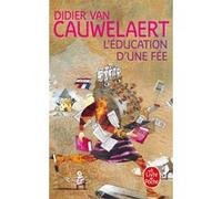 L'Education d'une fée Didier Van Cauwelaert (Auteur)