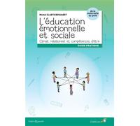 L'éducation émotionnelle et sociale Climat relationnel et compétences d'être - Michel Claeys Bouuaert - Souffle D'or Eds - broché - Guide