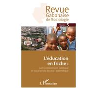 L'éducation en friche Surinvestissement politique et vacance du discours scientifique - Jean-Ferdinand Mbah - L'harmattan - broché - Revue