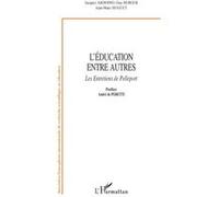 L'éducation entre autres Jacques Ardoino (Auteur), Jean Marc Huguet (Auteur), Guy Berger (Auteur)