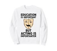 L'éducation est Importante mais agir est importateur Sweatshirt