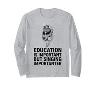 L'éducation est Importante mais Le Chant est importateur Manche Longue