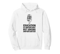 L'éducation est Importante mais Le Chant est importateur Sweat à Capuche