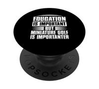 L'éducation est Importante mais Le Golf Miniature est importateur PopSockets PopGrip Adhésif
