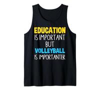 L'éducation est importante, mais le volley-ball l'est encore plus drôle Débardeur