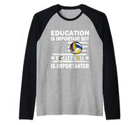 L'éducation est importante mais le volleyball est mignon Manche Raglan
