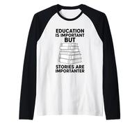 L'éducation est Importante mais Les Histoires sont importatrices Manche Raglan