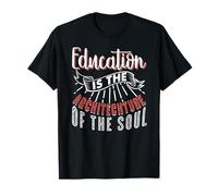 L'éducation est l'Architecture de l'Âme Citation T-Shirt