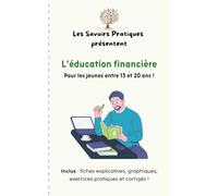 L'éducation financière: Pour les jeunes entre 13 et 20 ans !