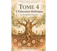 L'Éducation Holistique: La Symphonie Éducative