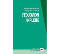 L'éducation implicite Socialisation et individualisation - Jean-Pierre Pourtois - Puf - broché - Etude