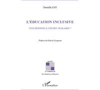Danielle Zay – L'éducation inclusive – Une réponse à l'échec scolaire? – Broché