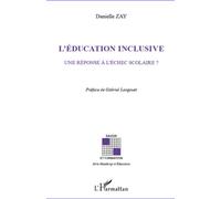 L'éducation inclusive Une réponse à l'échec scolaire? - Danielle Zay - L'harmattan - broché - Essai
