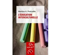 L'éducation Interculturelle - Que Sais-Je 6e Édition