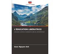 L'ÉDUCATION LIBÉRATRICE: DIALOGUE, JUSTICE ET HUMANITÉ À L'ÈRE DE L'INFORMATIQUE