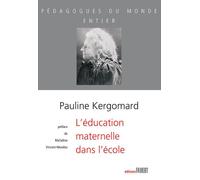 L'Education maternelle dans l'école - Pauline Kergomard - Fabert Eds - broché - Essai