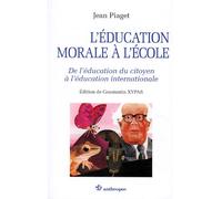 L'education morale a l'ecole - Jean Piaget - Economica Anthropos - broché - Livre