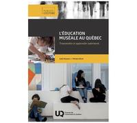 L'éducation Muséale Au Québec - Transmettre Et Apprendre Autrement