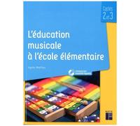 L'éducation Musicale À L'école Élémentaire Cycles 2 Et 3 - Ressources Numériques
