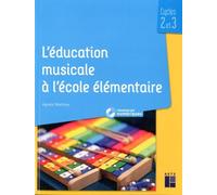 L'éducation Musicale À L'école Élémentaire Cycles 2 Et 3 - Ressources Numériques