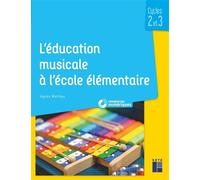 L'éducation musicale à l'école élémentaire + téléchargement - Cycles 2 et 3 Livre + 2 CD - Agnès Matthys - Retz Eds - broché - Scolaire / Universitaire