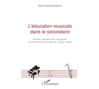 L'éducation musicale dans le secondaire – Attributs, formation des enseignants et programmes