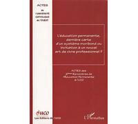 L'education permanente derniere carte d'un systememoribond ou invitation a un nouvel art de vivre