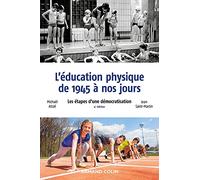L'éducation physique de 1945 à nos jours - 4e éd. - Les étapes d'une démocratisation: Les étapes d'une démocratisation