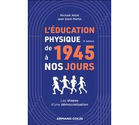 L'éducation physique de 1945 à nos jours Les étapes d'une démocratisation - 5ème édition - Michaël Attali - Armand Colin - broché - Scolaire / Universitaire