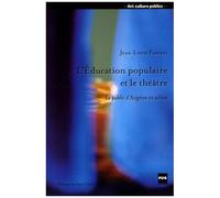 L'education Populaire Et Le Théâtre - Le Public D'avignon En Action
