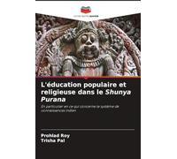 L'éducation populaire et religieuse dans le Shunya Purana