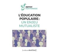 L'éducation populaire : un enjeu mutualiste - Collectif - Les Petits Matins - broché - Essai