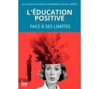 L'éducation positive face à ses limites - Collectif - Sciences Humaines Eds - broché - Guide
