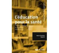 L'éducation pour la santé: Théories, pratiques et méthodes d'évaluation