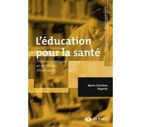 L'éducation pour la santé Théories, pratiques et méthodes d'évaluation - Marie-Christine Piperini - De Boeck Supérieur - broché - Etude