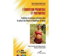 L'éducation prénatale et postnatale Traditions et pratiques actuelles dans la culture des Akoua en République du Congo - Emmanuel Jovelin - L'harmattan - broché - Essai