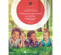 L'éducation préscolaire au Québec Fondements théoriques et pédagogiques - Monica Bourdeau - Presses Universite Du Quebec - broché - Etude