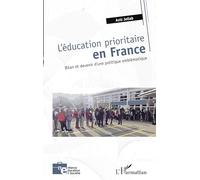 L'éducation prioritaire en France: Bilan et devenir d'une politique emblématique