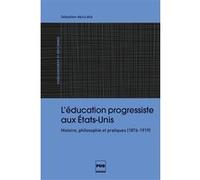 L'Education progressiste aux Etats-Unis Sébastien-Akira Alix (Auteur)