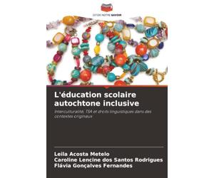 L'éducation scolaire autochtone inclusive: Interculturalité, TSA et droits linguistiques dans des contextes originaux