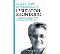 L'Education selon Dolto – Espaces Libres - Psychologie – Les Éditions Albin Michel