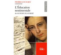 L'Éducation sentimentale de Gustave Flaubert (Essai et dossier)