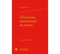 L'Éducation sentimentale du roman Margaret Cohen (Auteur), Marie Baudry (Préface), Marie Baudry (Traduction), Andrea Del Lungo (Collection dirigée par)