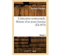 L'éducation sentimentale. Histoire d'un jeune homme. Volume 1 - Charles Perrault - Hachette Bnf - broché - Livre