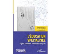 L'éducation spécialisée – Enjeux cliniques, politiques, éthiques – L'Harmattan