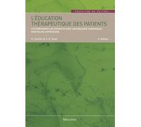 L'éducation Thérapeutique Des Patients - Accompagner Les Patients Avec Une Maladie Chronique : Nouvelles Approches